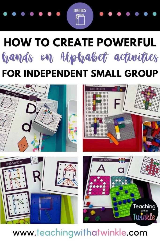 How to create powerful hands on alphabet activities for independent small groups. Images of mini lite brite, legos, geoboard and pop it making a letter.